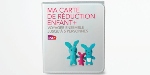 Carte de réduction SNCF Enfant+